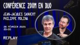 Jean-Jacques Sanvert & Philippe Molina - ZOOM conference in duo (French)