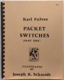 Packet Switches (Part One) by Karl Fulves