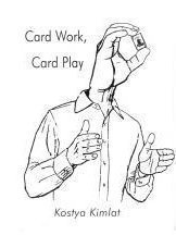 Card Work Card Play by Kostya Kimlat