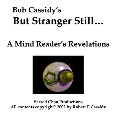 But Stranger Still by Bob Cassidy