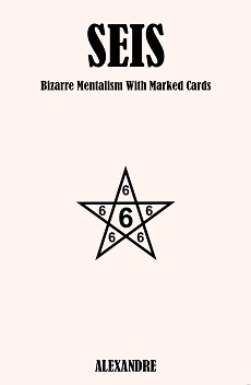 SEIS Bizarre Mentalism with Marked Cards By Mystic Alexandre