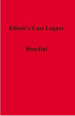 Elliott’s Last Legacy by James William Elliott